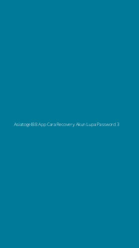 Tampilan Antarmuka Aplikasi Asiatogel88 App Cara Recovery Akun Lupa Password - 3