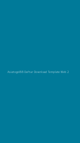 Tampilan Antarmuka Aplikasi Asiatogel88 Daftar Download Template Web - 2