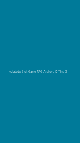 Tampilan Antarmuka Aplikasi Asiatoto Slot Game Rpg Android Offline - 3