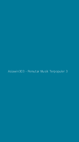 Tampilan Antarmuka Aplikasi Asiawin303 - Pemutar Musik Terpopuler - 3