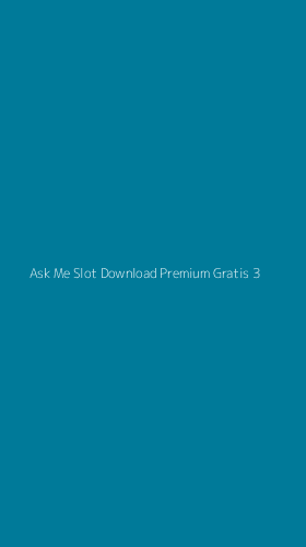 Tampilan Antarmuka Aplikasi Ask Me Slot Download Premium Gratis - 3