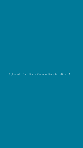 Tampilan Antarmuka Aplikasi Askara4d Cara Baca Pasaran Bola Handicap - 4