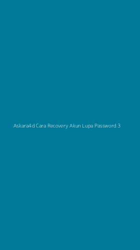 Tampilan Antarmuka Aplikasi Askara4d Cara Recovery Akun Lupa Password - 3