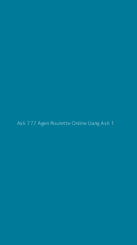 Tampilan Antarmuka Aplikasi Asli 777 Agen Roulette Online Uang Asli - 1