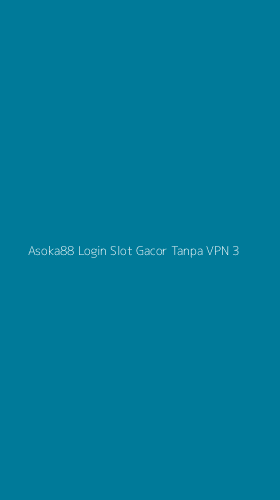 Tampilan Antarmuka Aplikasi Asoka88 Login Slot Gacor Tanpa Vpn - 3