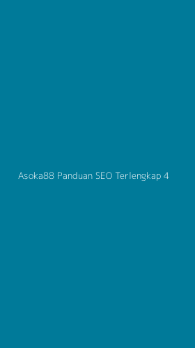 Tampilan Antarmuka Aplikasi Asoka88 Panduan Seo Terlengkap - 4