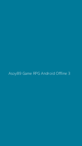 Tampilan Antarmuka Aplikasi Asoy89 Game Rpg Android Offline - 3