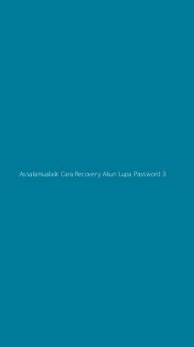 Tampilan Antarmuka Aplikasi Assalamualaik Cara Recovery Akun Lupa Password - 3