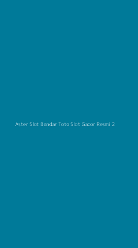Tampilan Antarmuka Aplikasi Aster Slot Bandar Toto Slot Gacor Resmi - 2