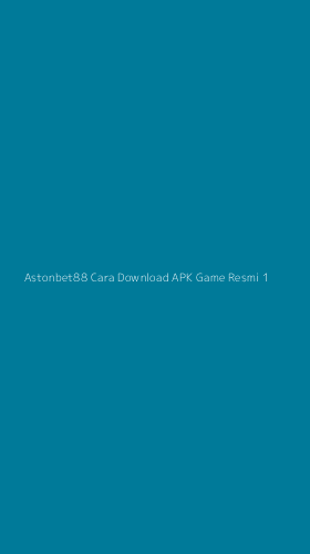 Tampilan Antarmuka Aplikasi Astonbet88 Cara Download Apk Game Resmi - 1