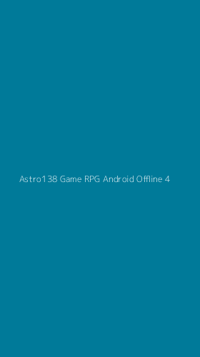 Tampilan Antarmuka Aplikasi Astro138 Game Rpg Android Offline - 4