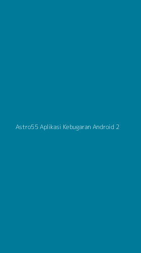 Tampilan Antarmuka Aplikasi Astro55 Aplikasi Kebugaran Android - 2