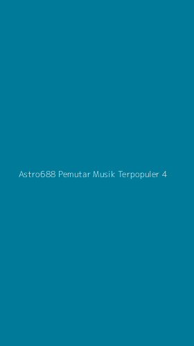 Tampilan Antarmuka Aplikasi Astro688 Pemutar Musik Terpopuler - 4