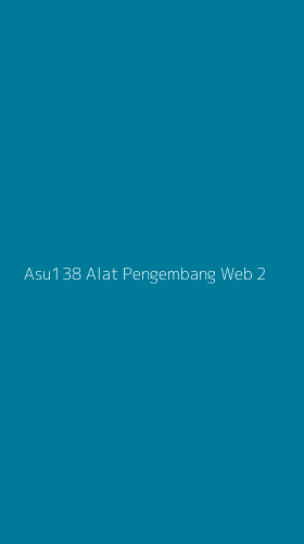 Tampilan Antarmuka Aplikasi Asu138 Alat Pengembang Web - 2