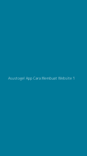 Tampilan Antarmuka Aplikasi Asustogel App Cara Membuat Website - 1