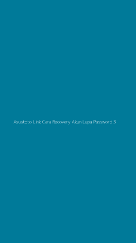 Tampilan Antarmuka Aplikasi Asustoto Link Cara Recovery Akun Lupa Password - 3