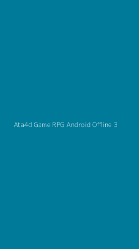 Tampilan Antarmuka Aplikasi Ata4d Game Rpg Android Offline - 3