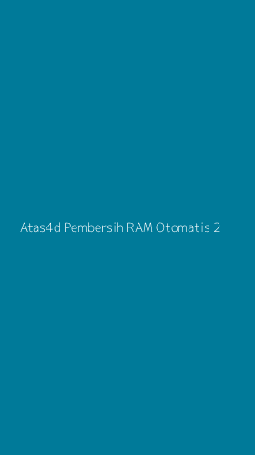 Tampilan Antarmuka Aplikasi Atas4d Pembersih Ram Otomatis - 2