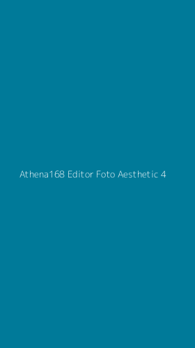 Tampilan Antarmuka Aplikasi Athena168 Editor Foto Aesthetic - 4