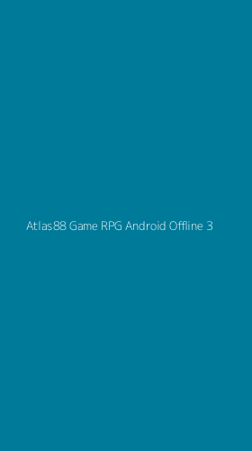 Tampilan Antarmuka Aplikasi Atlas88 Game Rpg Android Offline - 3