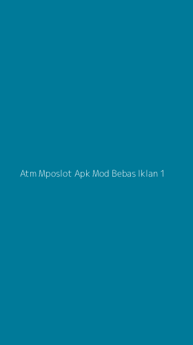 Tampilan Antarmuka Aplikasi Atm Mposlot Apk Mod Bebas Iklan - 1