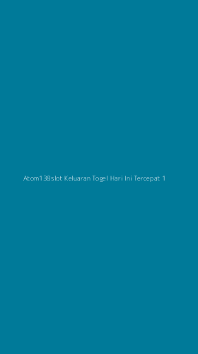 Tampilan Antarmuka Aplikasi Atom138slot Keluaran Togel Hari Ini Tercepat - 1