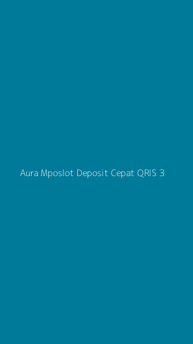 Tampilan Antarmuka Aplikasi Aura Mposlot Deposit Cepat Qris - 3