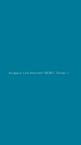 Tampilan Antarmuka Aplikasi Auragacor Link Alternatif Sbobet Terbaru - 1