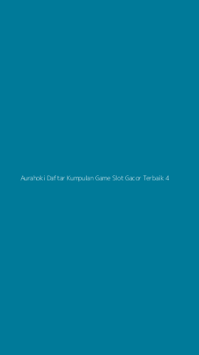 Tampilan Antarmuka Aplikasi Aurahoki Daftar Kumpulan Game Slot Gacor Terbaik - 4