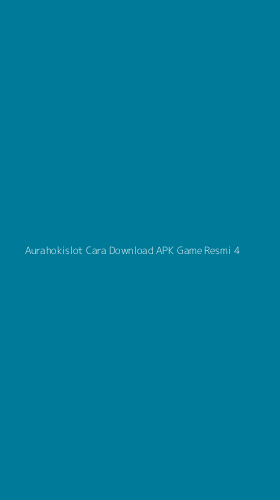 Tampilan Antarmuka Aplikasi Aurahokislot Cara Download Apk Game Resmi - 4