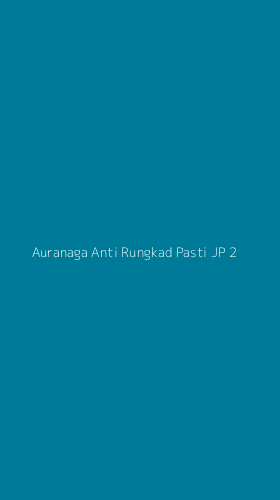 Tampilan Antarmuka Aplikasi Auranaga Anti Rungkad Pasti Jp - 2