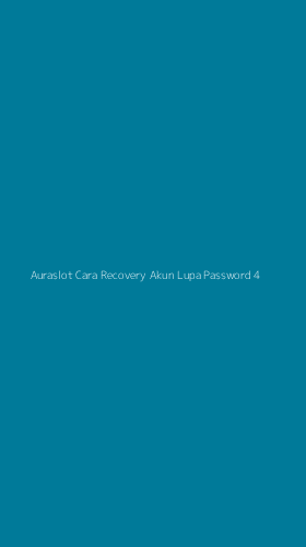 Tampilan Antarmuka Aplikasi Auraslot Cara Recovery Akun Lupa Password - 4