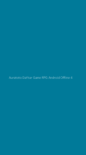 Tampilan Antarmuka Aplikasi Auratoto Daftar Game Rpg Android Offline - 4