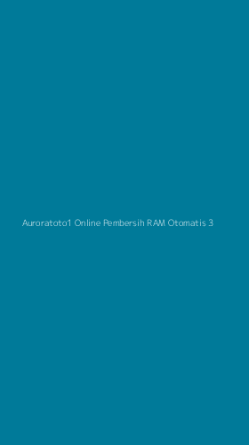 Tampilan Antarmuka Aplikasi Auroratoto1 Online Pembersih Ram Otomatis - 3