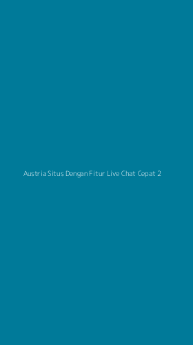 Tampilan Antarmuka Aplikasi Austria Situs Dengan Fitur Live Chat Cepat - 2