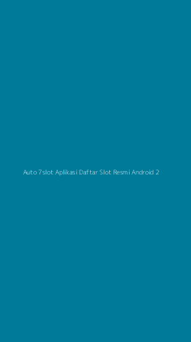 Tampilan Antarmuka Aplikasi Auto 7slot Aplikasi Daftar Slot Resmi Android - 2