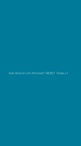 Tampilan Antarmuka Aplikasi Auto Betslot Link Alternatif Sbobet Terbaru - 1