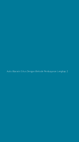 Tampilan Antarmuka Aplikasi Auto Maxwin Situs Dengan Metode Pembayaran Lengkap - 2