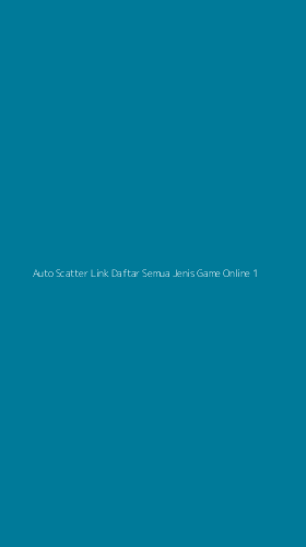 Tampilan Antarmuka Aplikasi Auto Scatter Link Daftar Semua Jenis Game Online - 1