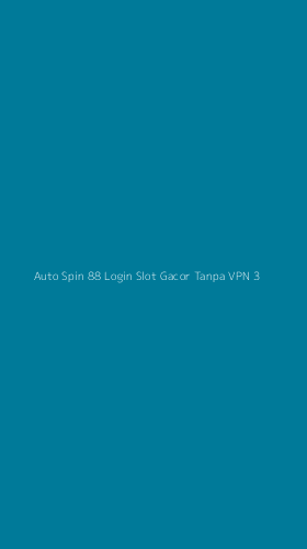 Tampilan Antarmuka Aplikasi Auto Spin 88 Login Slot Gacor Tanpa Vpn - 3