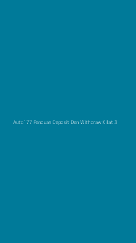 Tampilan Antarmuka Aplikasi Auto177 Panduan Deposit Dan Withdraw Kilat - 3