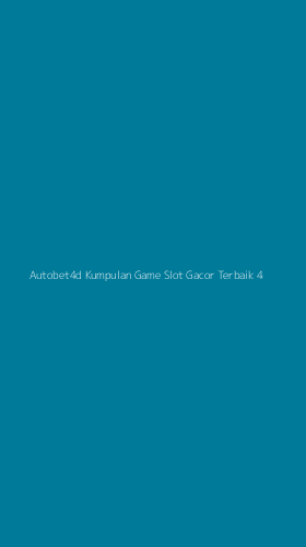 Tampilan Antarmuka Aplikasi Autobet4d Kumpulan Game Slot Gacor Terbaik - 4