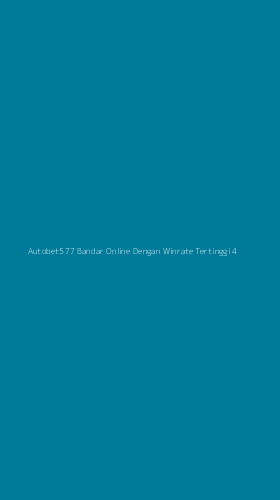 Tampilan Antarmuka Aplikasi Autobet577 Bandar Online Dengan Winrate Tertinggi - 4