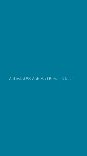Tampilan Antarmuka Aplikasi Autoslot88 Apk Mod Bebas Iklan - 1