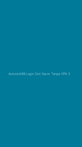 Tampilan Antarmuka Aplikasi Autoslot88 Login Slot Gacor Tanpa Vpn - 3