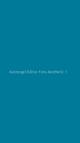Tampilan Antarmuka Aplikasi Autotogel Editor Foto Aesthetic - 1