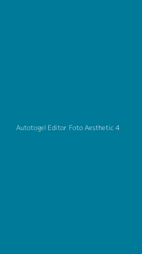 Tampilan Antarmuka Aplikasi Autotogel Editor Foto Aesthetic - 4