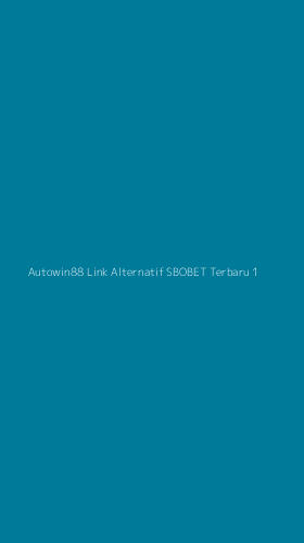 Tampilan Antarmuka Aplikasi Autowin88 Link Alternatif Sbobet Terbaru - 1