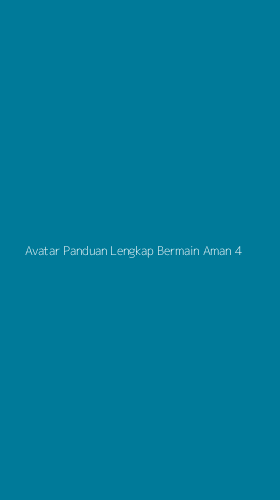 Tampilan Antarmuka Aplikasi Avatar Panduan Lengkap Bermain Aman - 4