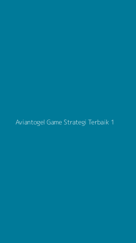 Tampilan Antarmuka Aplikasi Aviantogel Game Strategi Terbaik - 1